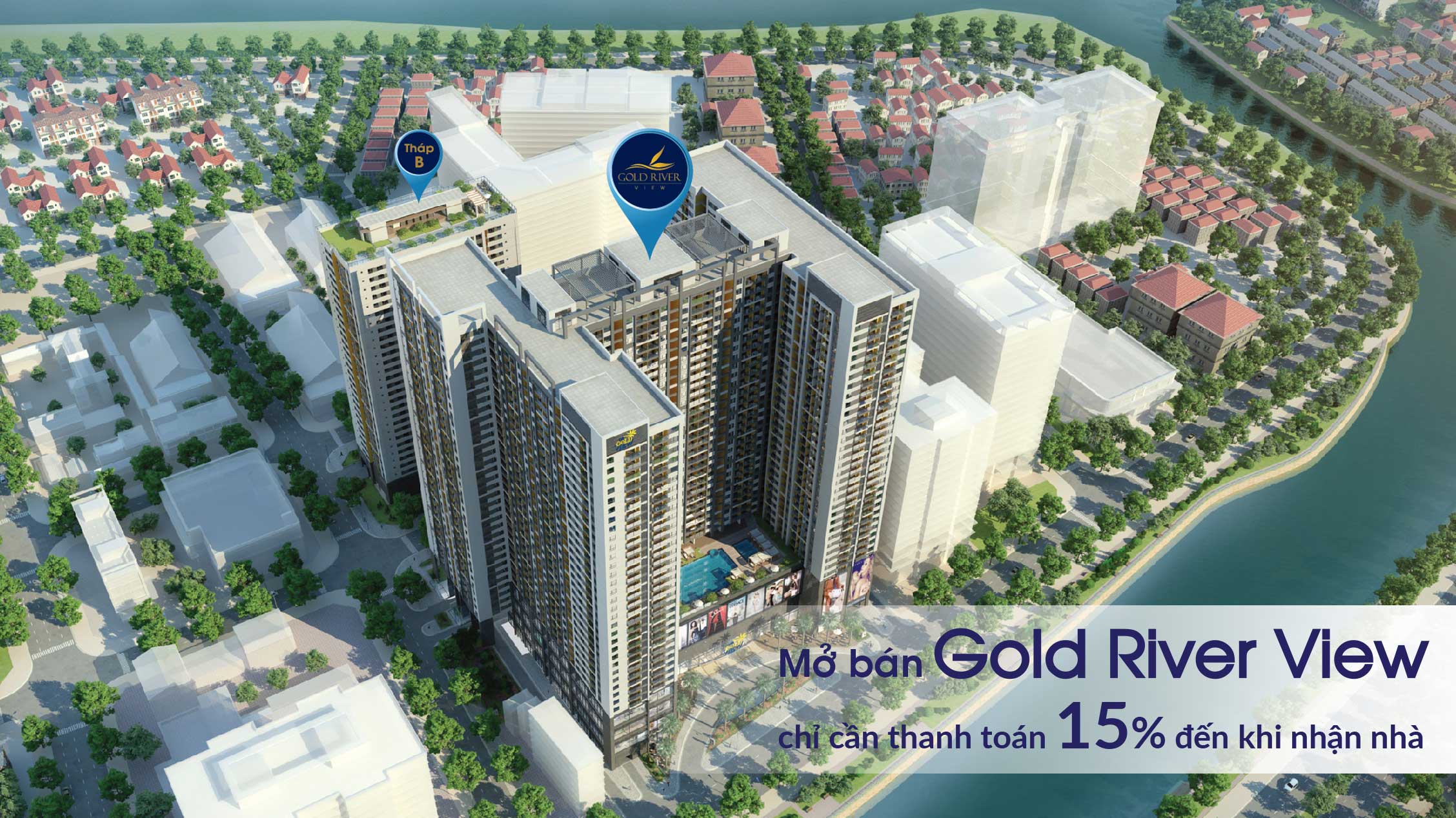 Mở bán Gold River View: Chỉ cần thanh toán 15% đến khi nhận nhà